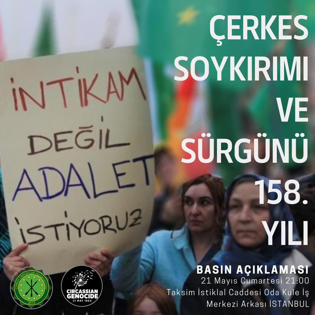 Unutulan soykırım tekrarlanır!
Unutmadık, Unutmayacağız! 
Muhataba en yakın noktada olacağız! 

📣 Basın Açıklaması
📅 21 Mayıs Cumartesi 21:00
📍 Taksim Odakule 

#21Mayıs1864 #ÇerkesSoykırımı158
#BununAdıSoykırım #21MayısCerkesSoykırımı
