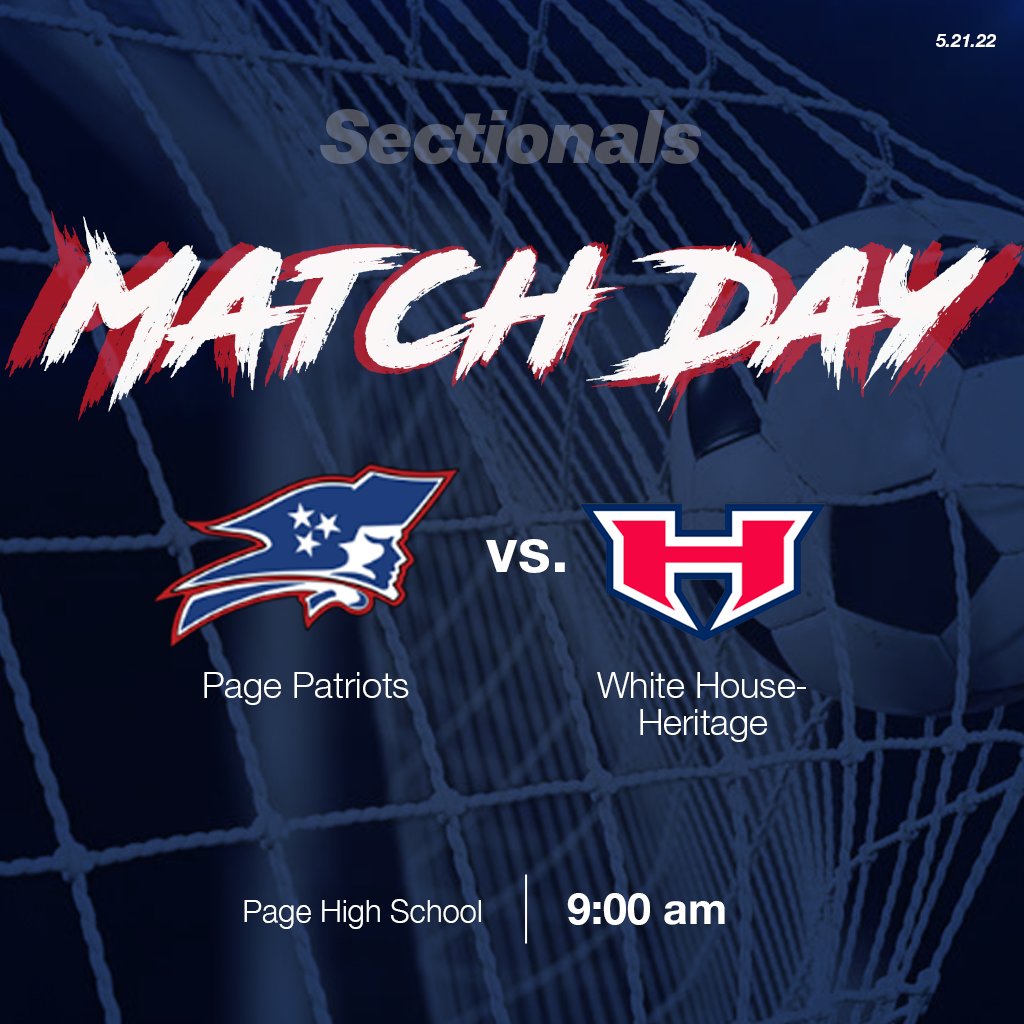 PageHighSoccer's tweet photo. TOMORROW (Saturday, May 21) is Match Day for Page vs. White House-Heritage bright and early at 9 am. Come out to Page High School and cheer on your Page Patriots to qualify for a spot in the state playoffs. #GoPage https://t.co/7NX41sB6z8