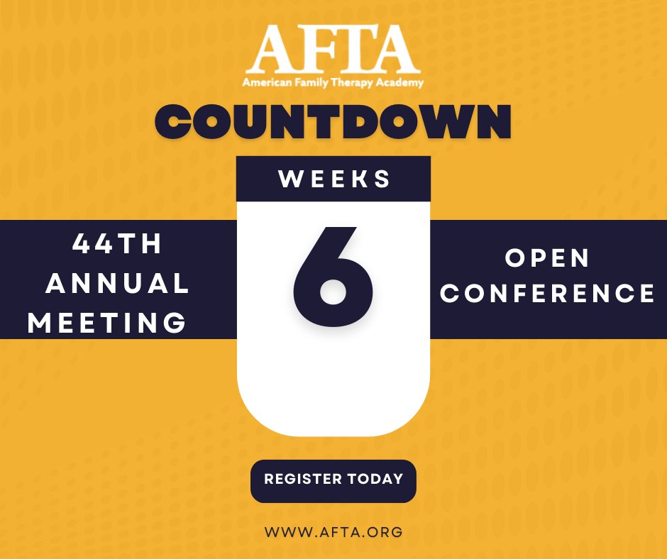 6 weeks till our Annual Conference! Register today! #afta #familytherapy #2022aftaconference #afta44thannualmeetingandopenconference #virtualconference