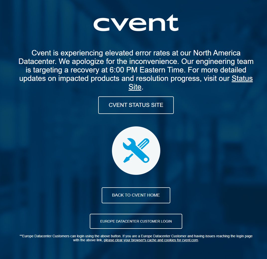 #cvent  platform in Down. 6 hours to get it back ! Not sure that they have the right IT architecture in place ! 
app.cvent.com/Subscribers/Ev…
