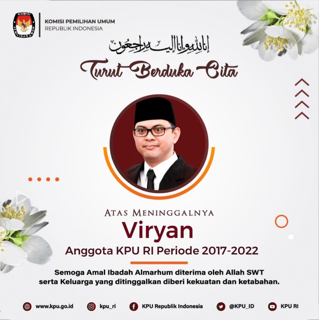 KPU_ID's tweet photo. #TemanPemilih, segenap keluarga besar KPU RI mengucapkan duka mendalam atas meninggalnya Bapak Viryan Azis, Anggota KPU RI periode 2017-2022.

Semoga almarhum husnul khotimah dan keluarga yang ditinggalkan diberikan keikhlasan dan kesabaran..

#KPUMelayani https://t.co/zzsX6mRY9D