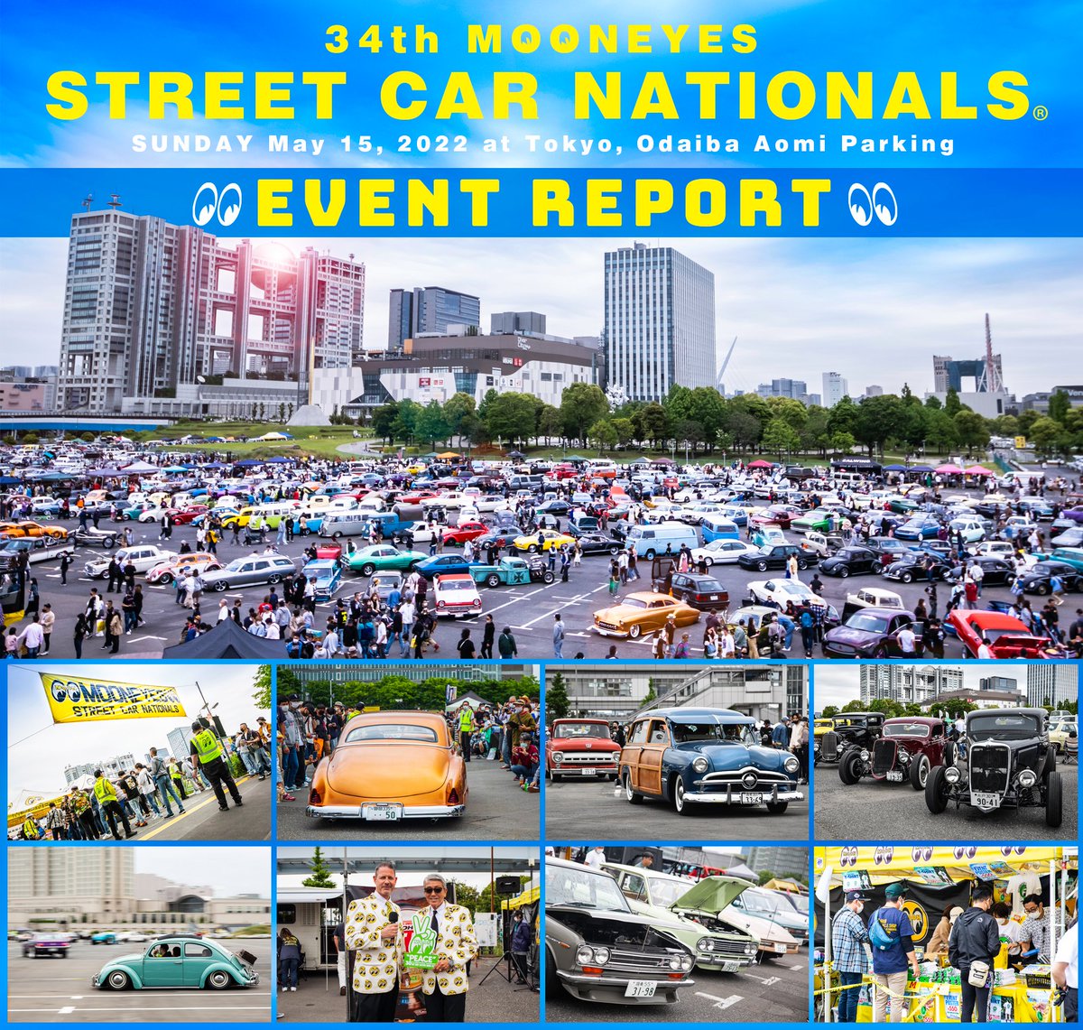 On Sunday, we held the MOONEYES Street Car Nationals on May 15th at Odaiba Aomi Parking, which was the first time in three years.

The event Report is now updated.
Please Enjoy!
streetcarnationals.com/scn2022-report/