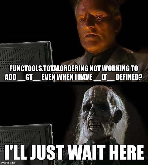 overflow_meme's tweet image. functools.totalordering not working to add __gt__ even when I have __lt__ defined? stackoverflow.com/questions/7232… #pythondecorators #functools #python3x #comparison