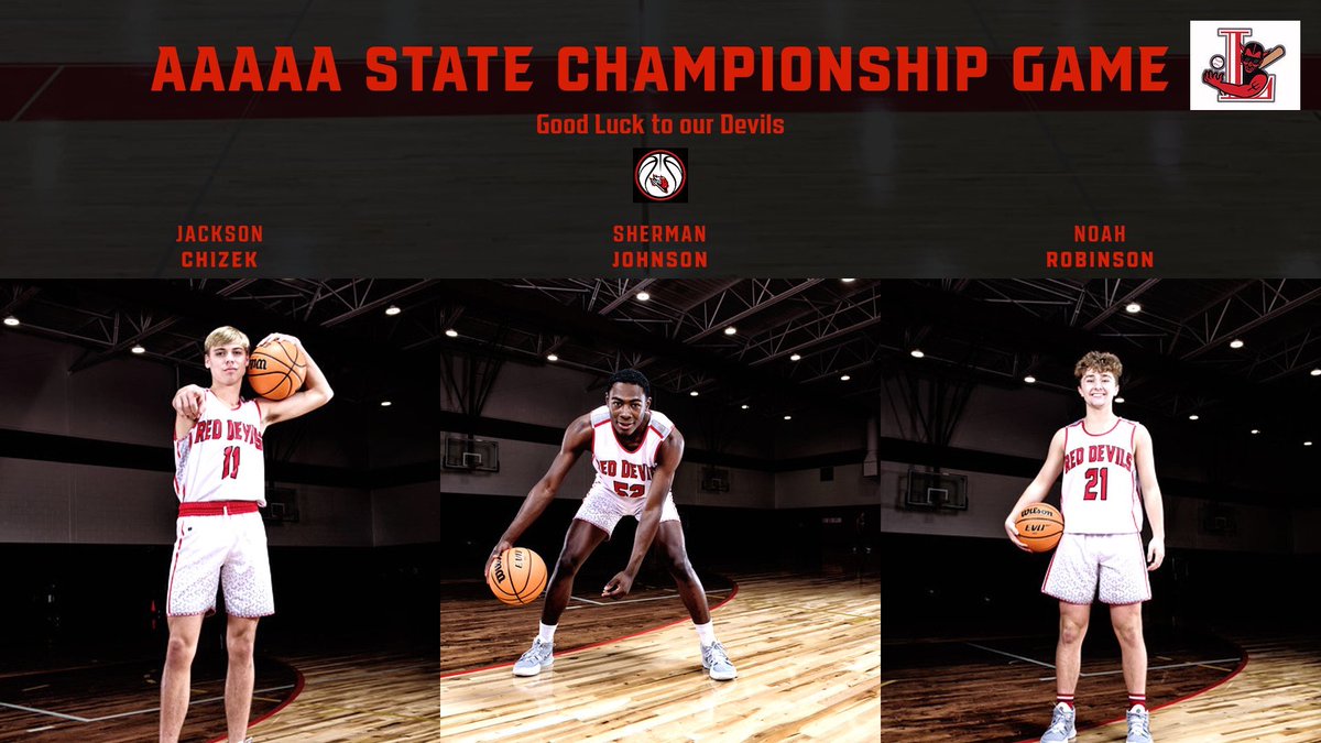 LHSDvlHoops's tweet photo. Good luck to our guys @JacksonChizek @ShermanTJohnson and Noah Robinson and the rest of @LHSdevilball  as they take on Cartersville tomorrow for the AAAAA State Championship! Good luck me! #ProudToBeARedDevil @LHSAthl https://t.co/nW8GIUuLfX
