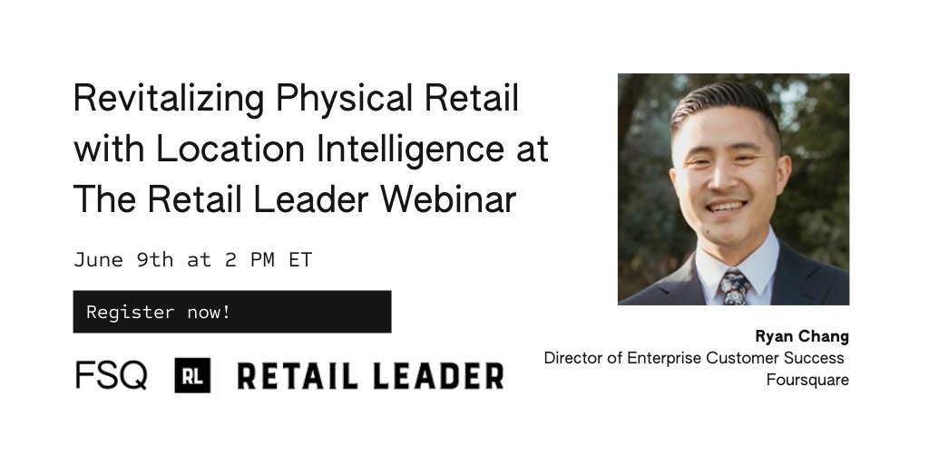 Foursquare's tweet photo. Have you signed up for @RtlLdr's Retail Leader Webinar? Don't miss Foursquare's Ryan Chang share his thoughts on how to revitalize physical retail using location intelligence, June 9th at 2 PM ET. Register here: https://t.co/JciFFIvgUh https://t.co/R5AQ3N7suK