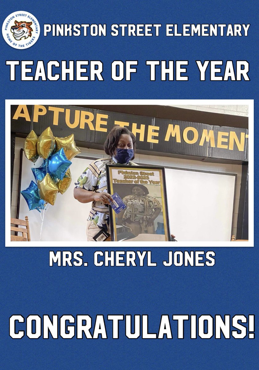Congratulations to Mrs. Cheryl Jones, the Pinkston Street Elementary School 2022-2023 teacher of year! Thank you for your diligent service within the Tiger family.  We are proud of you!!!