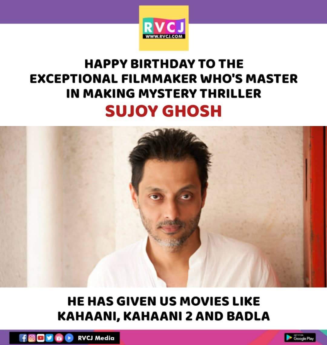 Happy Birthday Sujoy Ghosh!      