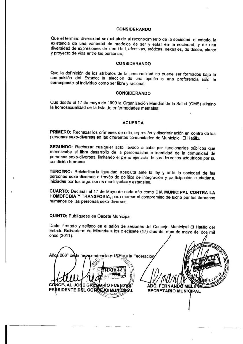 En 2011 <a href="/unionafirmativa/">Unión Afirmativa</a> y <a href="/venediver/">A.C. Venezuela Diversa</a> solicitaron al <a href="/concejohatillo/">Concejo Municipal El Hatillo</a> la aprobación del Acuerdo del Dia contra la Homofobia y Transfobia en el Municipio El Hatillo.

Este fue aprobado el 12/05/2011 y publicado en Gaceta Municipal N⁰ 062/2011 el 20/05/2011 <a href="/ebattistini/">Eduardo Battistini</a>