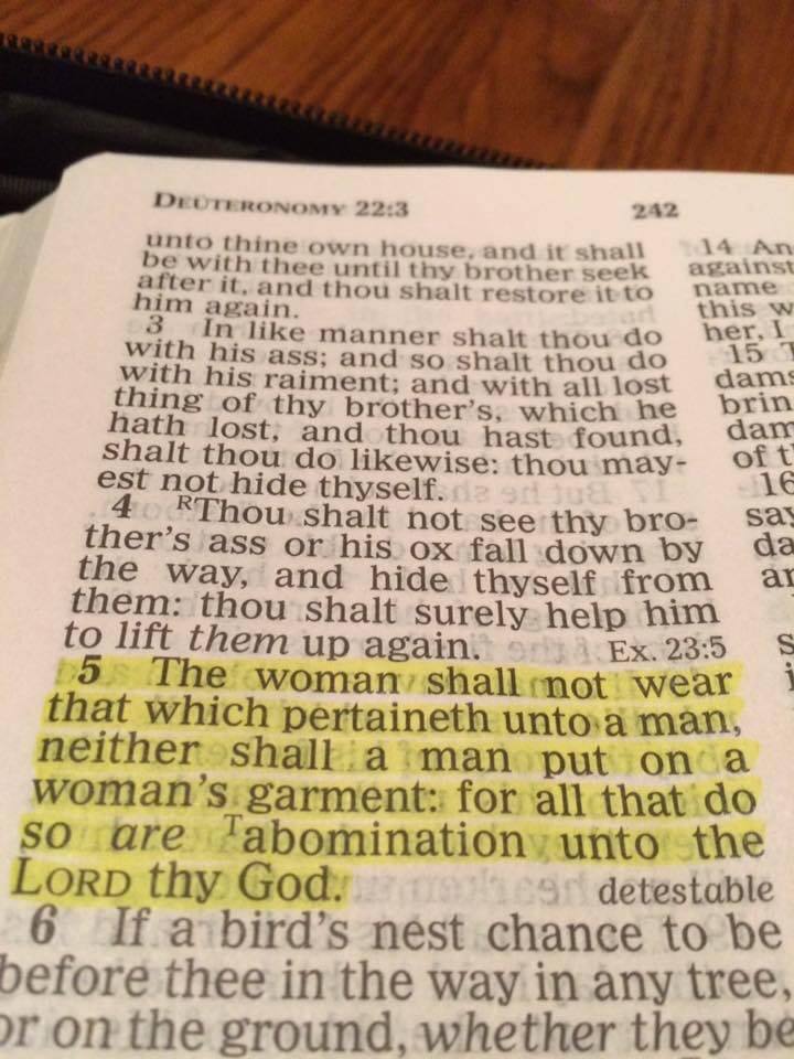 Look what I found. Now tell me that transgenderism isn't a sin. Deuteronomy 22:5