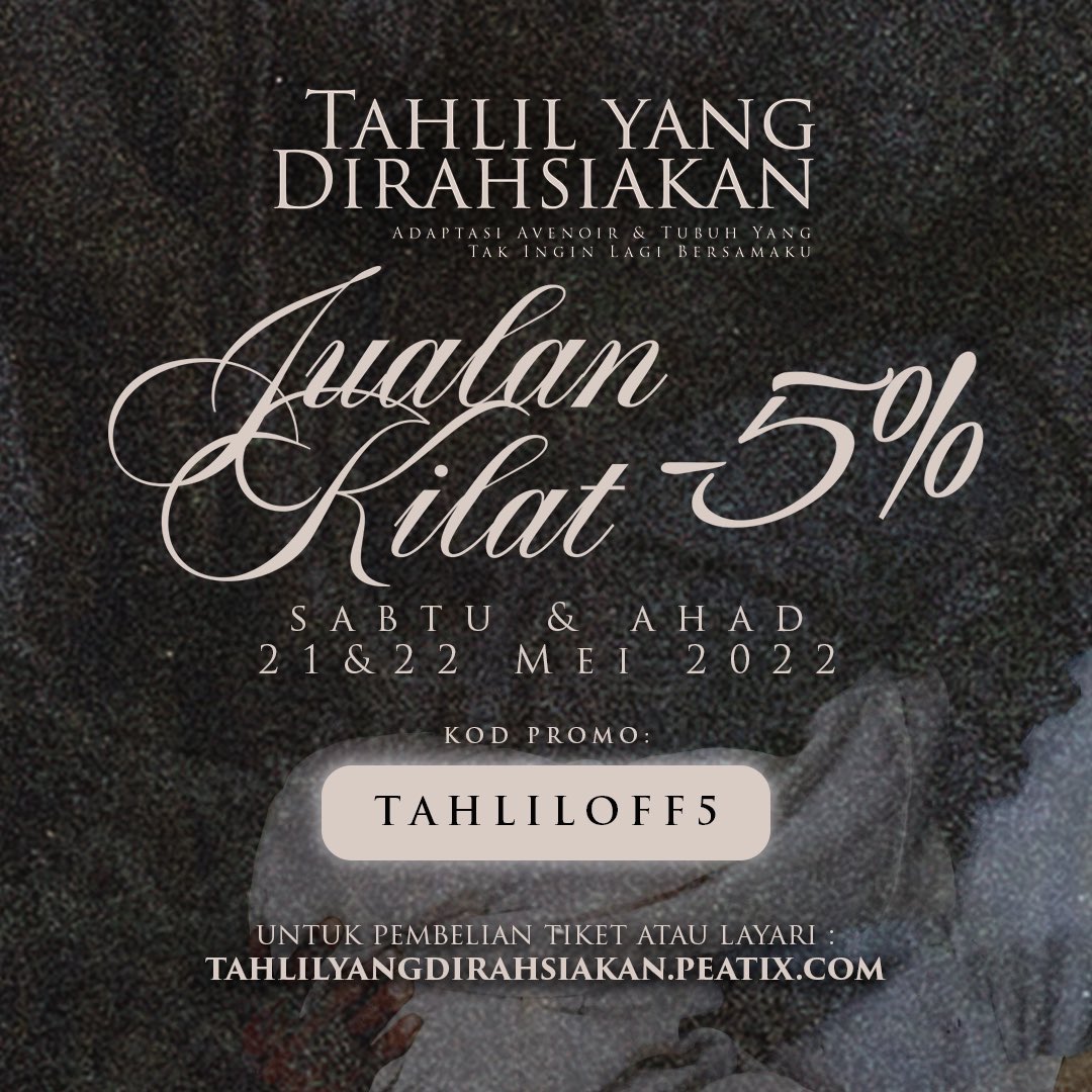 PERHATIAN PERHATIAN!

PROMO JUALAN KILAT TIKET (-5%)
TAIP CODE DI PEATIX: TAHLILOFF5
DIBUKA 12pm (SABTU) - 12am (ISNIN)
DAPATKAN SEGERA!
