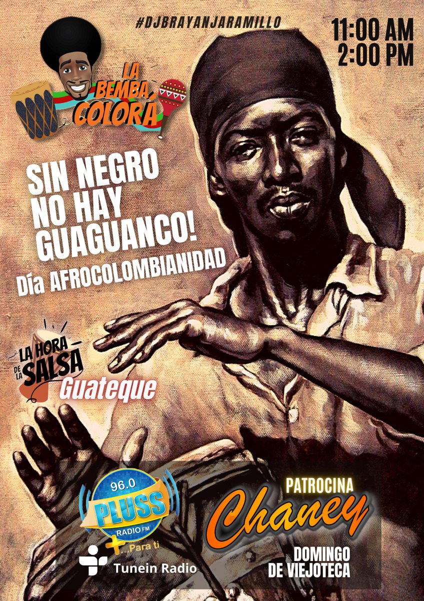 djbrayansalsa's tweet photo. LA BEMBA COLORÁ
PRESENTA: 
*"SIN NEGRO NO HAY GUAGUANCO"* 
DIA DE AFROCOLOMBIANIDAD
#HoradelaSalsa: *GUATEQUE*
Domingo 22 de Mayo 
11:00 AM 2:00 PM🇨🇴 
Dj Brayan Jaramillo
📻 @PlussFM960
🖥📲 https://t.co/fS3BHHnClz
☎️ (092) 2638040
📱323 501 2820 
#pluss2022 https://t.co/eQFXn9FtJQ