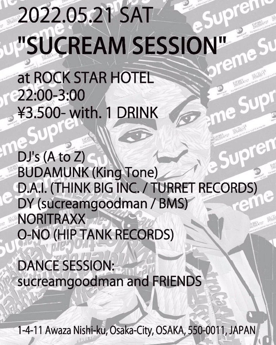 THINKBIGJPN's tweet image. 【PARTY INFO】
本日!!2022.5.21(SAT)
SUCREAM SESSION at ROCK STAR HOTEL (大阪)

DJ's 
BUDAMUNK (King Tone)
D.A.I. (THINK BIG INC. / TURRET RECORDS)
DY (sucreamgoodman / BMS)
NORITRAXX
O-NO (HIP TANK RECORDS)

DANCE SESSION: 
sucreamgoodman and FRIENDS

#DJ_DAI #THINKBIGINC