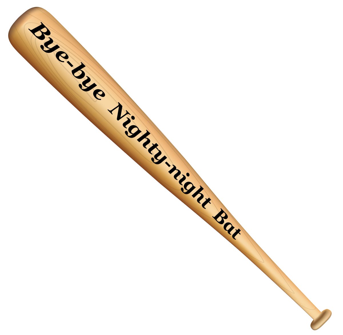 ((Whenever ANYONE sees me active between 11 PM and 6 AM Central time PLEASE whack me with this bat.