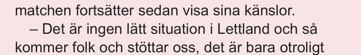 Det är ingen VAD situation l Lettland???