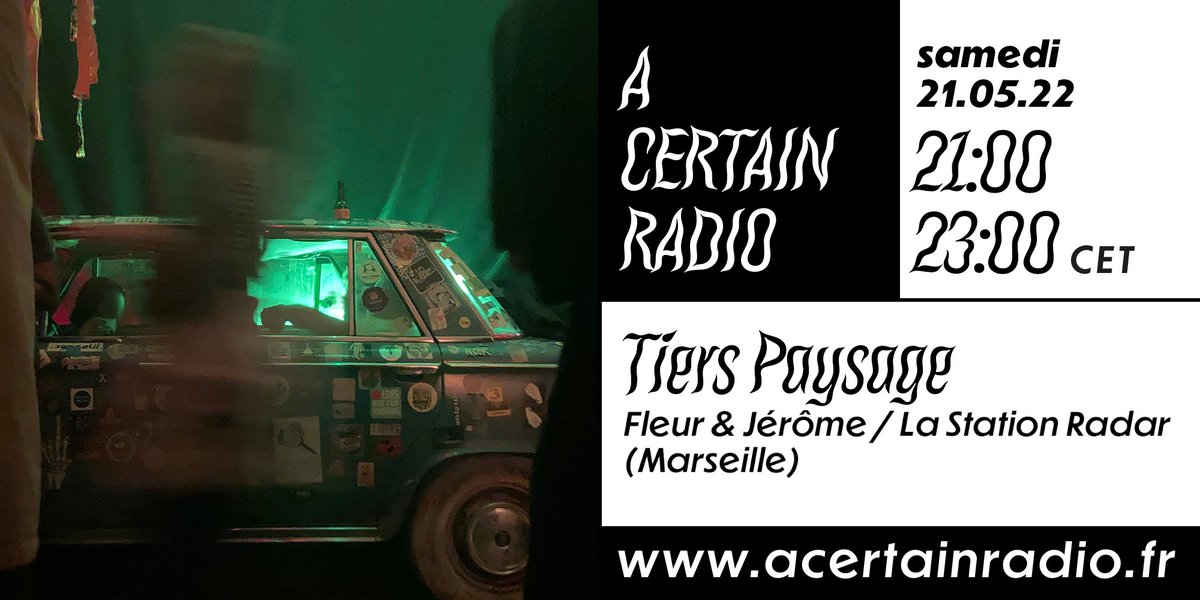 CE SOIR SUR acertainradio.fr !
▶ 21H / TIERS PAYSAGE par Fleur &amp; Jérôme / <a href="/Lastationradar/">La Station Radar</a> (Marseille)
Avec Roar Of Jupiter, Jim O Rourke, Burial, Dean Blunt, Charlie Megira, Martin Dupont, Rats, Maria Violenza +MORE