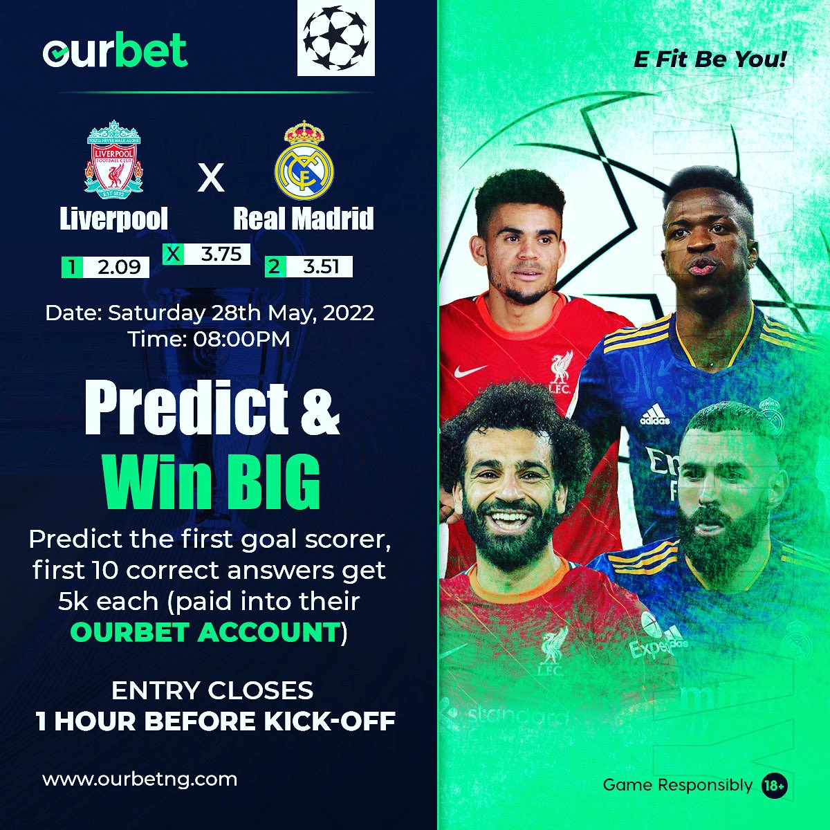 𝐏𝐑𝐄𝐃𝐈𝐂𝐓 &amp; 𝐖𝐈𝐍!

Predict the first goal scorer of the #ChampionsLeagueFinal between Liverpool and Real Madrid and win ₦5000 in your #Ourbet account!

T&amp;C:
1. RT this tweet
2. Follow <a href="/OfficialOurbet/">Ourbet</a>
3. Predict in replies
4. Entries close 1 hour to kick-off

#Ourbet ✅