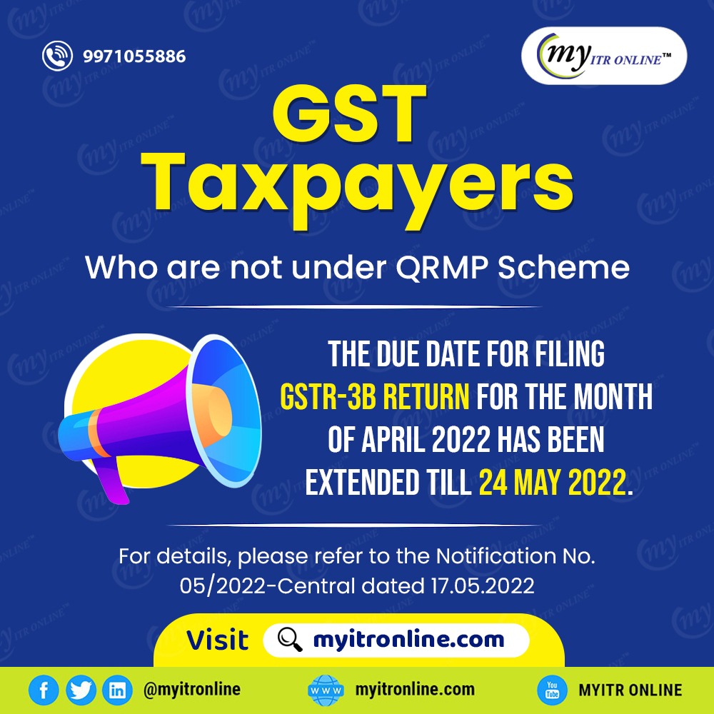 myitronline's tweet photo. Dear Taxpayers,
Due date for filing your monthly GSTR-3B Return for the month of April, 2022 has been extended till May 24, 2022. File Now: https://t.co/ue0wKk7aLI
#gstr3 #gstr5b #gstr3bduedate #extention #duedateextention #duedate #GST #gstupdates #taxation #JusticeforCA https://t.co/NyTIdfm8WC