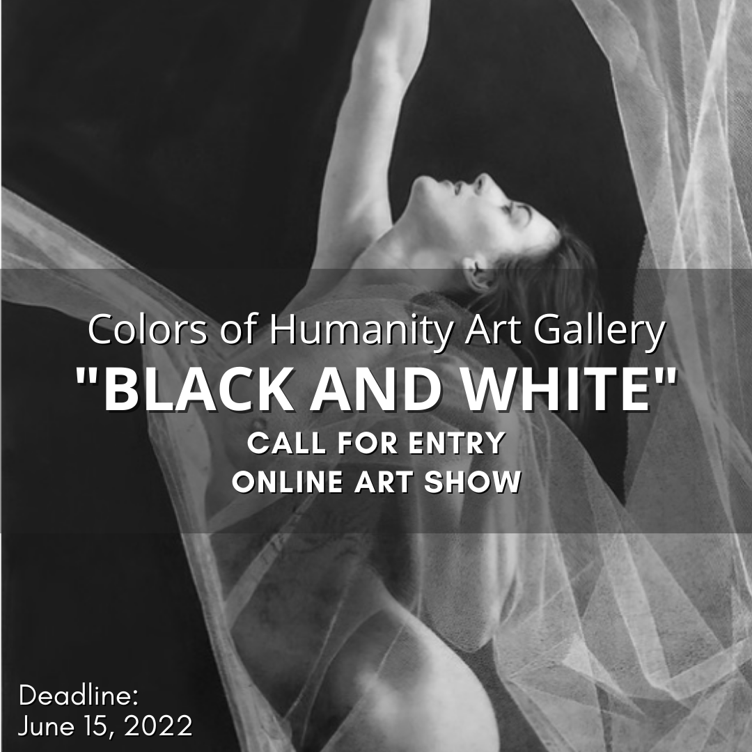 artcontests's tweet photo. Colors of Humanity Art Gallery "BLACK AND WHITE" Call for Entry - Online Art Show - DEADLINE: June 15, 2022. https://t.co/g9oq9Phw2P
#TheArtList #ColorsofHumanityArtGallery #BLACKANDWHITE #CallforEntry #OnlineArtShow https://t.co/4RuqpGK4wl