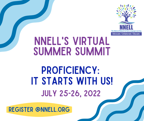 NNELL Virtual Summer Summit
July 25-26, 2022
$50 for registration and NNELL membership!
Register at nnell.org/summer-summit-…
#nnell #earlylang #winell #flesfest