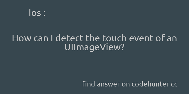 korohub's tweet image. Ios: How can I detect the touch event of an UIImageView? - #ios - #iphone - #uiimageview - #uitouch  - Answer link : codehunter.cc/a/ios/how-can-…