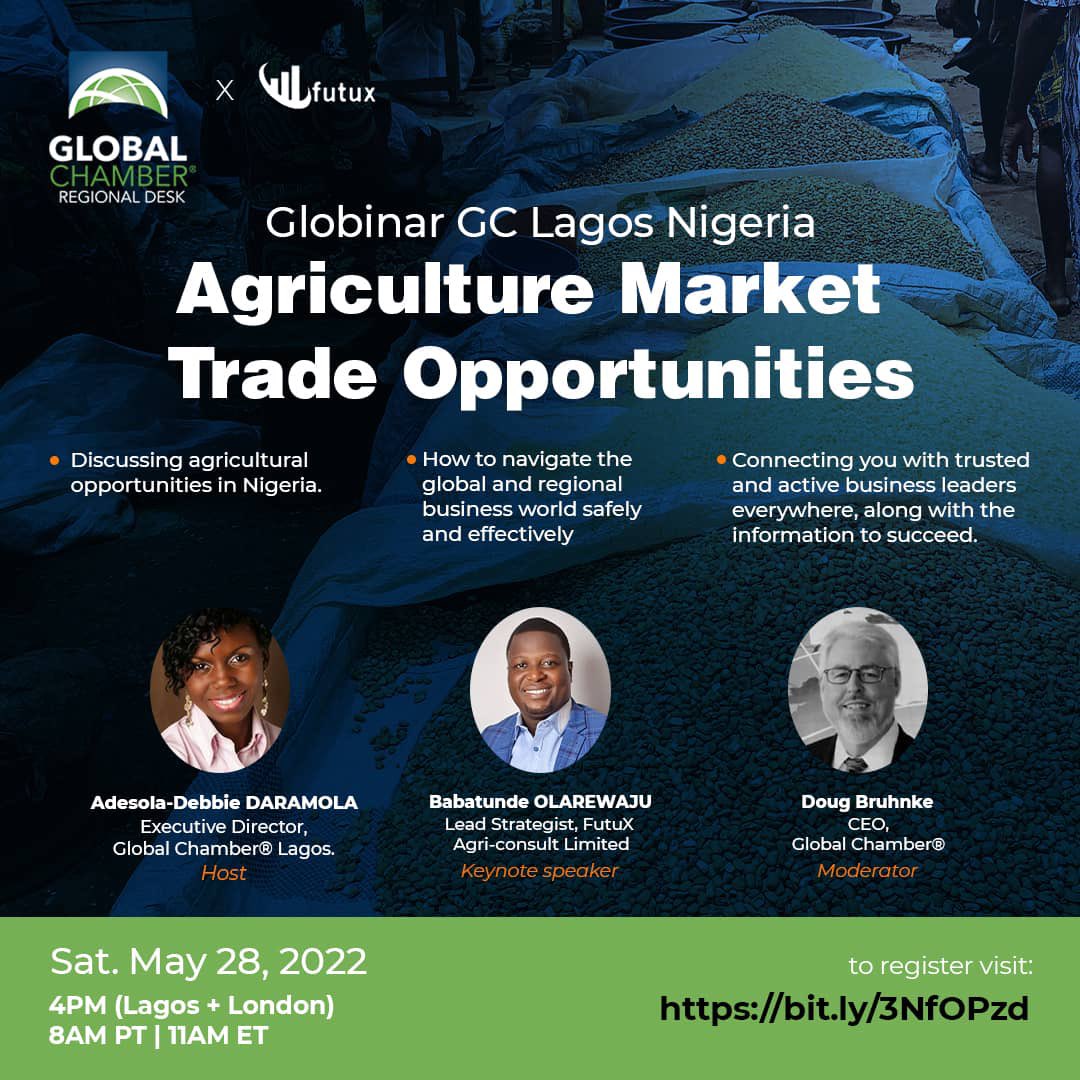 Join us Saturday the 28th for the #globinar “#Nigeria Agriculture Market Trade Opportunities” with #GlobalChamber Executive Director ADESOLA DEBBIE O DARAMOLA &amp; Keynote speaker Babatunde OLAREWAJU #trade #agriculture #agtech #agtechnology #foodentrepreneur globalchamber.org/events/2022/05…