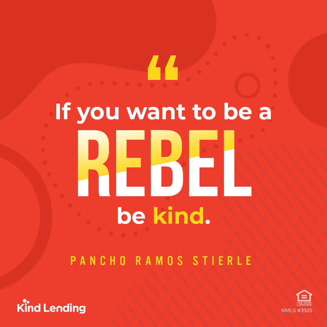 KindTPO's tweet photo. "If you want to be a rebel, be kind."
– Pancho Ramos Stierle
#KindLending #KindQuote #Kindness https://t.co/XcecetaKIk