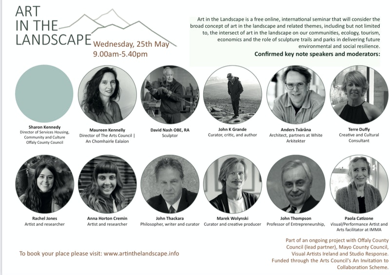 Interested in Art in the Landscape? There is a FREE Art in the Landscape - Online Seminar - Wednesday, 25 May 2022 from 9am – 5pm. 
Join their incredible speakers and find fascinating insights from Ireland &amp; beyond.
Learn more and book a seat at artinthelandscape.info