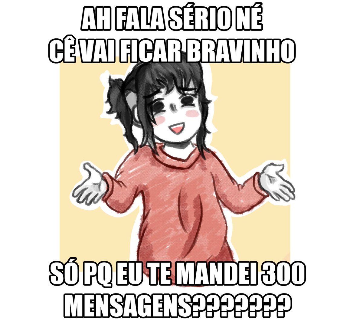 Deve ser muito bom ser meu amigo as 3 da madrugada