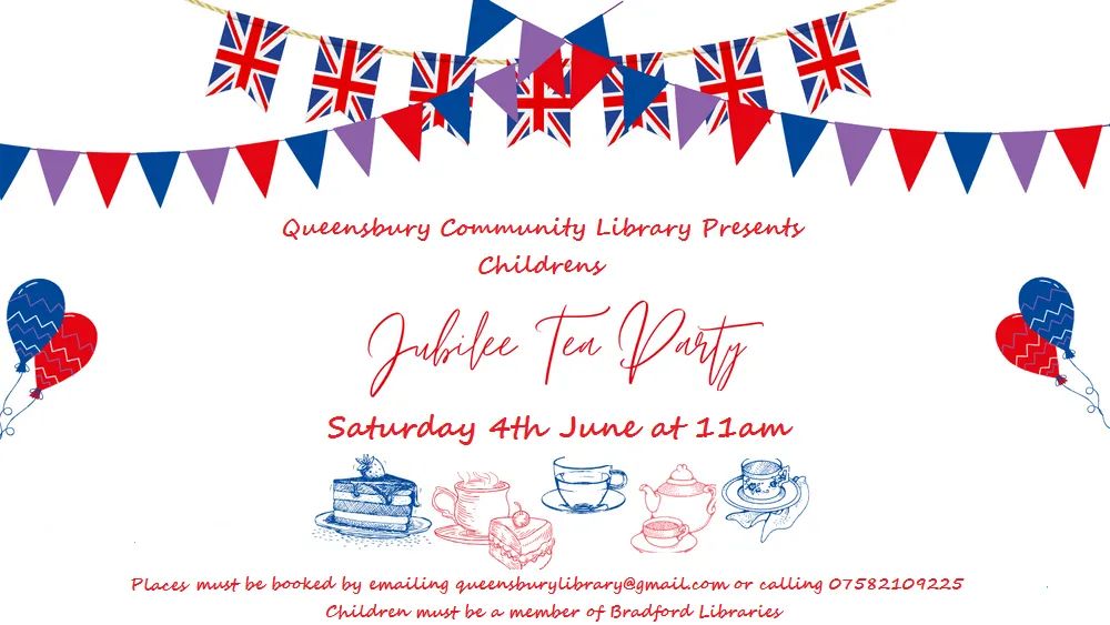 * 6 places remaining *

Come &amp; join us on Saturday 4th June to celebrate the Queens Jubilee!!

Places must be booked in advanced email queensburylibrary@gmail.com or call 07582109225

Children must be a member of Bradford Libraries, all children must be accompanied by an adult.