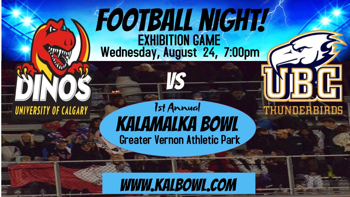 The Kalamalka Bowl is coming!
University Football is coming to Vernon BC!!
An Exhibition Game between the University of Calgary Dinos and The University of British Columbia Thunderbirds.  Tickets on sale soon!!