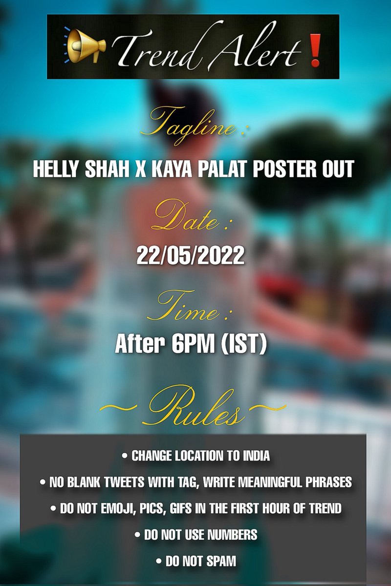 TREND ALERT!🔔

As you all know, #KayaPalat poster is out which we all have been waiting for🥳 There will be a trend after 6PM (IST).
Please note down all the important details. Be there you all.

#HellyShah #HellyShahAtCannes2022 #HellyAsKaya #KayaPalat #HellyHolics #HellyKeLog