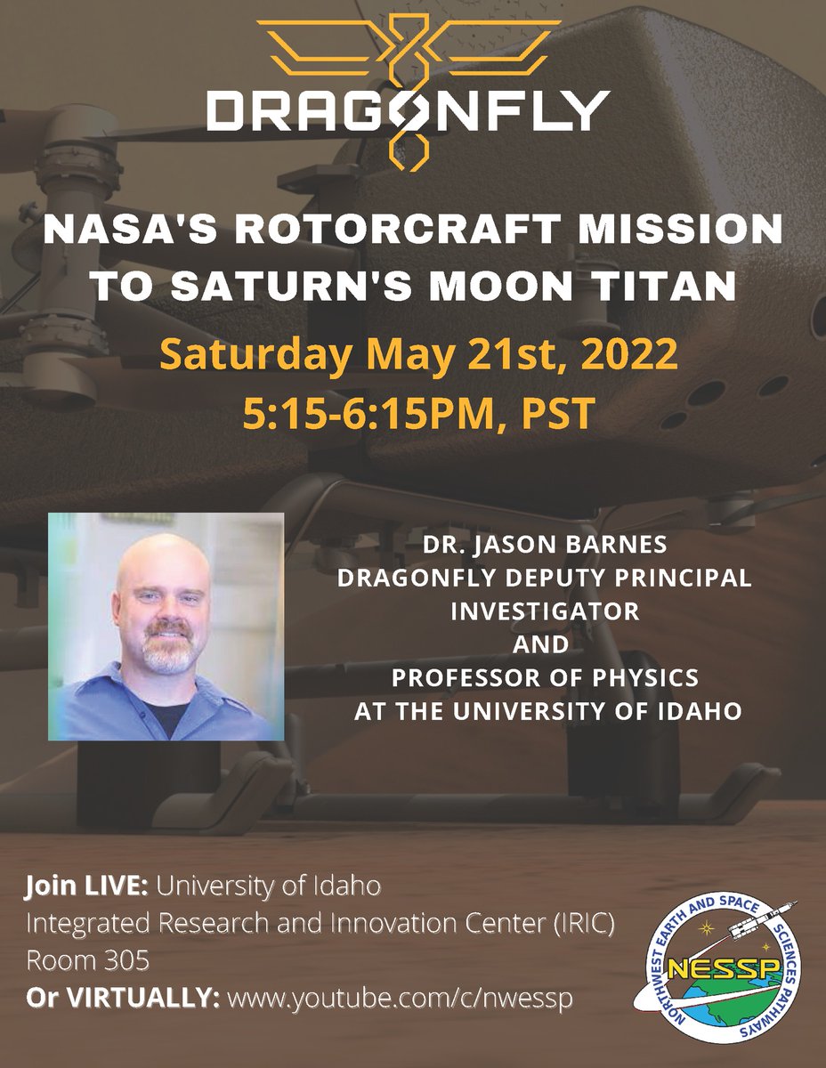 Northwest Earth &amp; Space Sciences Pathways presents:
Dr. Jason Barnes presentation: DragonFly - NASA's Rotorcraft Mission to Saturn's Moon Titan
Saturday, May 21, 2022 5:15 - 6:15 pm PST youtube.com/c/nwessp
#nwessp