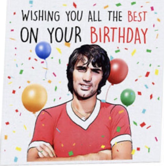 Happy Heavenly birthday George Best    