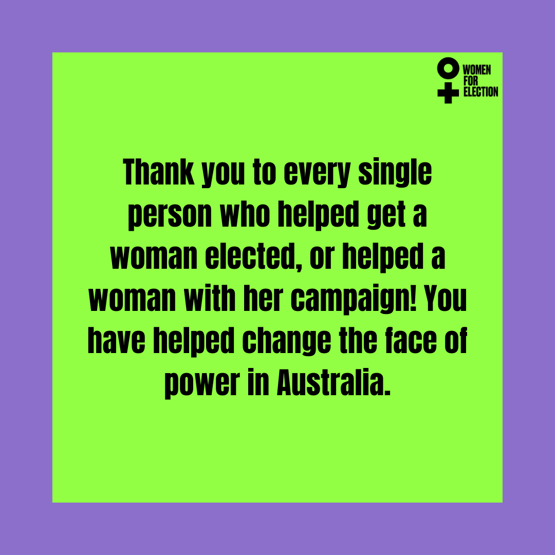 WomenElectionOz's tweet photo. Thank you to every single person who helped a woman with her campaign! You have helped change the face of power in Australia. To the women who ran and didn’t get elected - you changed the conversation in your electorate just by running and you were seen by other women and girls. https://t.co/7L9jPxOGVf