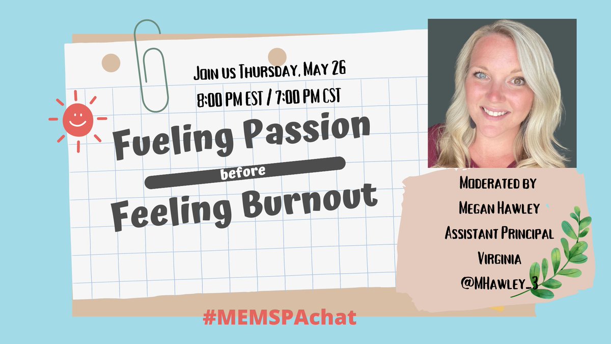 Join @MHawley_3 for
Fueling Passon before Feeling Burnout during #MemspaChat
Tonight 8pm EST

#PrimaryStemChat
#PrincipalOfficeHours
#Games4Ed
#GTChat
#MSChat
#OctMChat
#PAECTChat
#RelationShift
#optimalist
#InELearn
#SaskEdChat
#WaledChat
#K12ArtChat
#DitchBook