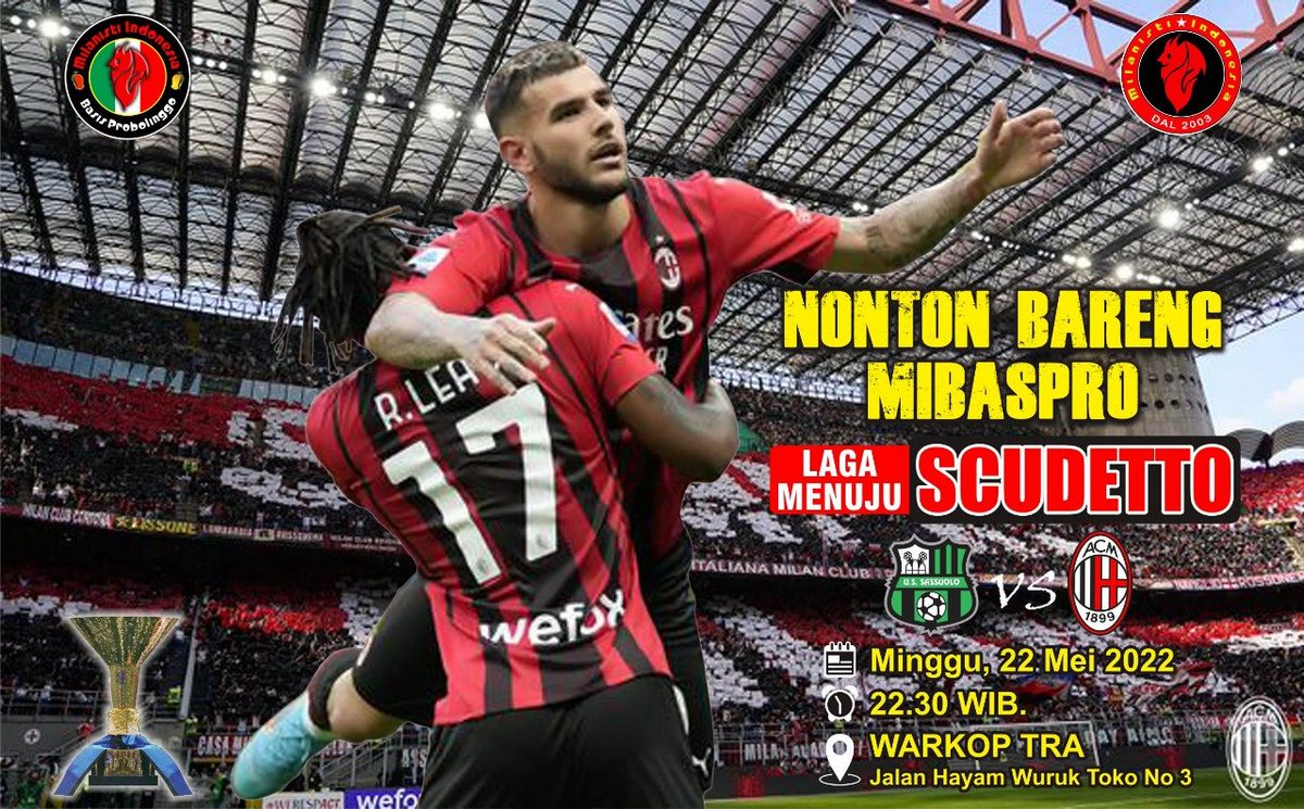 Finale Partita.. Marhaban ya Scudettoo.. Sassuolo vs AC Milan ||Minggu, 22 Mei 2022, jam 22.30 WIB bertempat di Warkop TRA||
<a href="/MilanistiOrId/">Milanisti Indonesia</a> <a href="/Info4_Milanisti/">Tribun Milano</a>