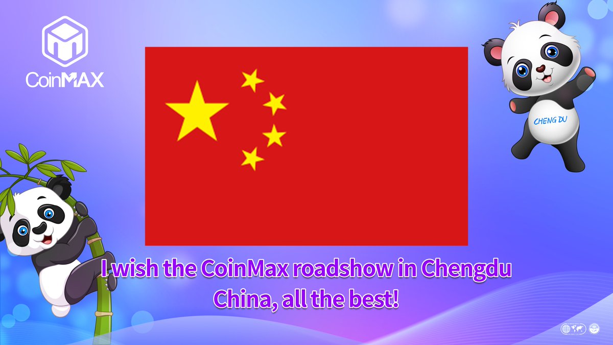 I wish the CoinMax roadshow in Chengdu, China, all the best!