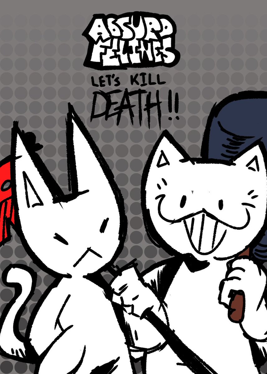 AbsurdFelines's tweet image. [ Absurd Felines - LETS KILL DEATH !! ]
Coming never…