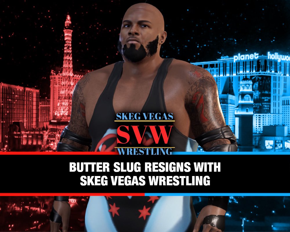 A former <a href="/SVegasWrestling/">Skeg Vegas Wrestling</a> Wingman Champion “The Big Boned Chaperone” Butter Slug <a href="/WaeButter/">D’Wae A. Butter</a> who’s only lost one match at SVW resigns with Skeg Vegas Wrestling. He is Vegas bound! Everyone please welcome him back thanks. He will compete in the Liberty Division. #WWE2k22