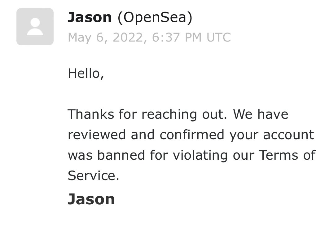 While many derivative collections are getting verified badges,
Its been 2 weeks since <a href="/opensea/">OpenSea</a> has delisted our collection &amp; deleted our deployer account without any notice.
This is the ONLY answer we got from OS &amp; they haven’t answered any of our tickets/emails ever since!

Why?