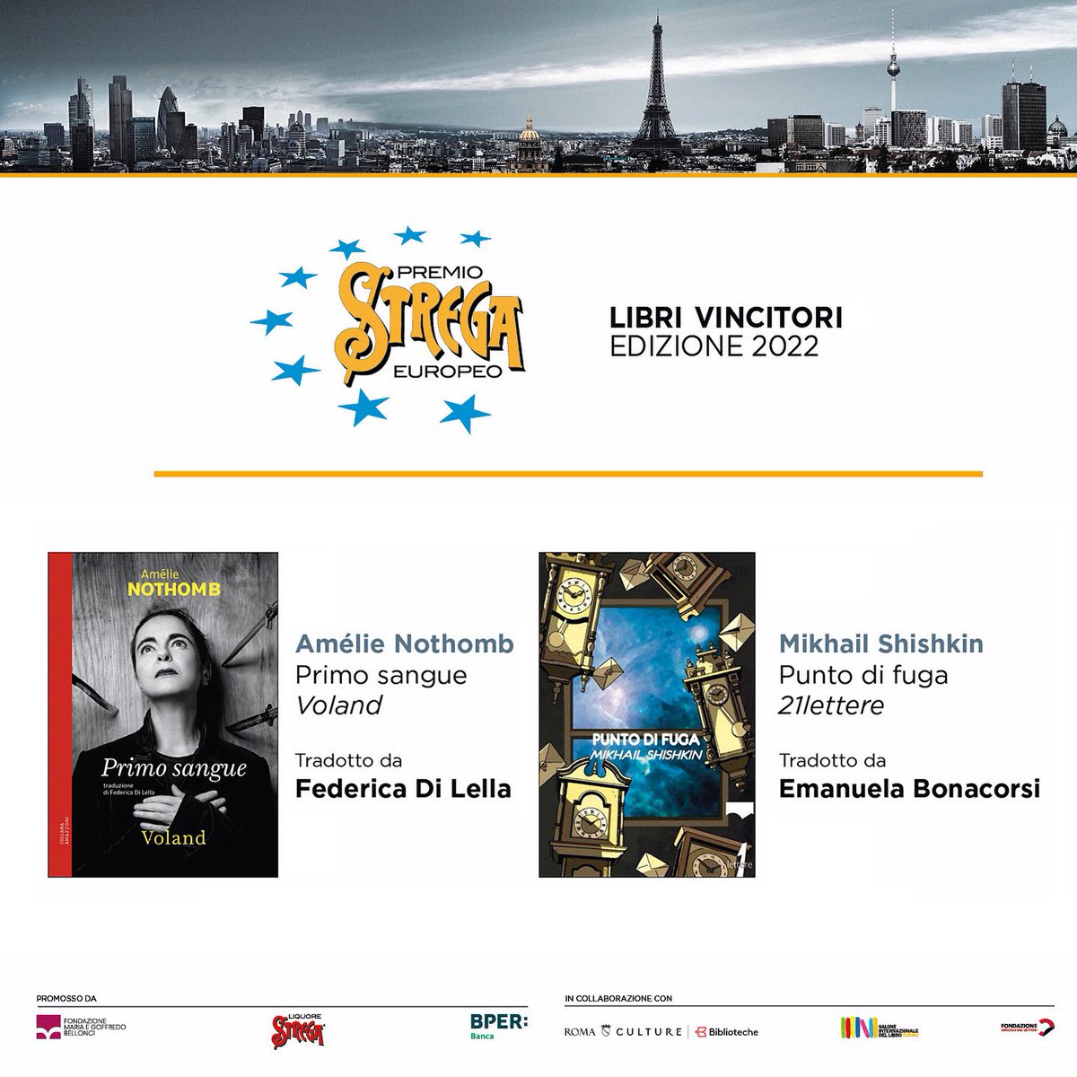 «Primo sangue» di Amélie Nothomb (Voland), tradotto da Federica Di Lella, e «Punto di fuga» di Mikhail Shishkin (21lettere), tradotto da Emanuela Bonacorsi, vincono ex aequo la nona edizione del  #PremioStregaEuropeo.