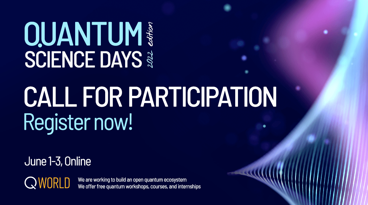 📢The registrations are open for #Quantum #Science #Days 2022 with 9 invited talks, 29 contributed talks from different aspects of quantum science, and QWorld talks: qworld.net/qscience-days-…

📜Participation certificates will be provided (check the event page for the details).
