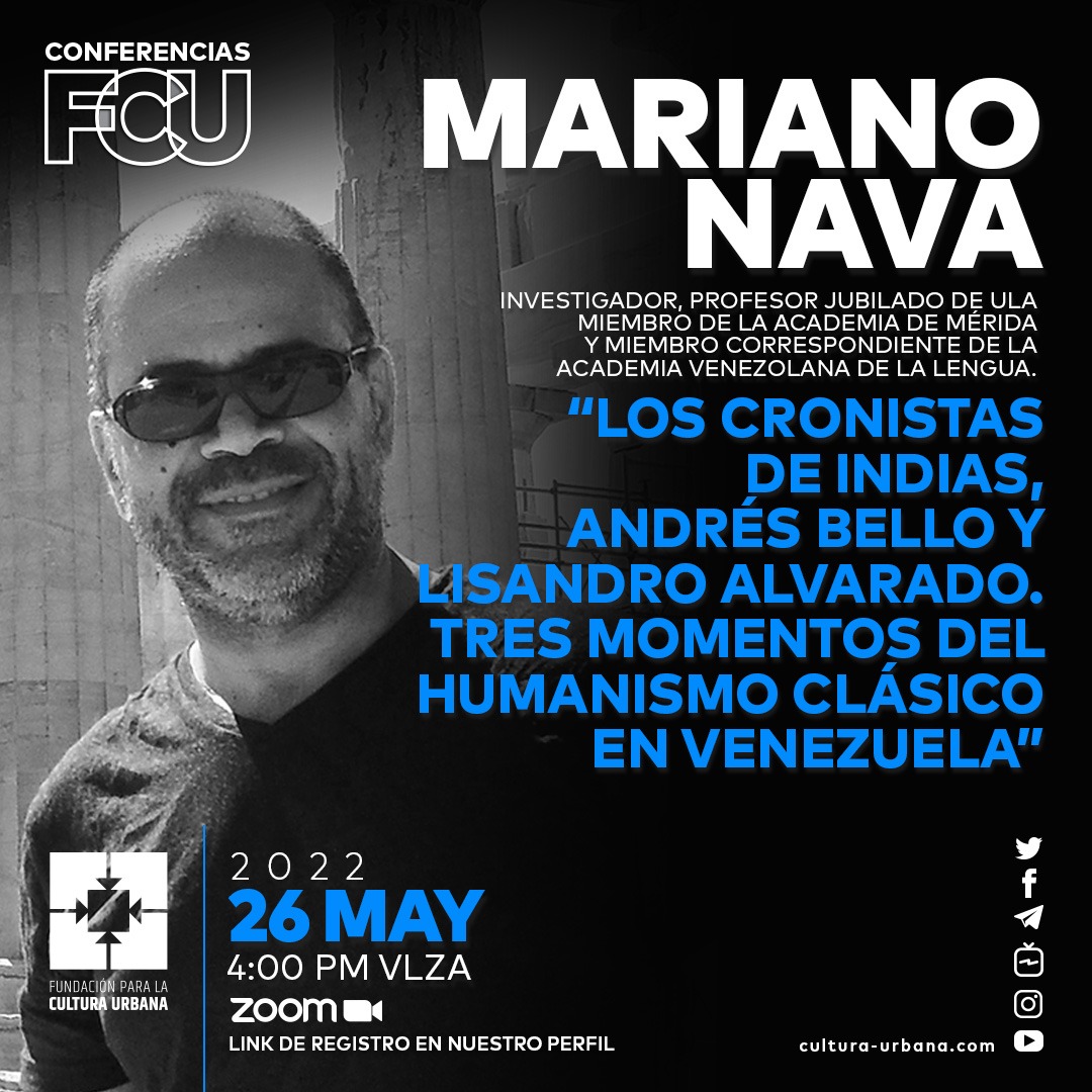CulturaUrbana's tweet photo. Participa este jueves 26/5 a las 4pm (Vzla) en la #ConferenciaFCU “Los Cronistas de Indias, Andrés Bello y Lisandro Alvarado. Tres momentos del humanismo clásico en Venezuela”, con el Doctor en Historia de la #UCAB, @MarianoNava como orador invitado.
⬇️
https://t.co/EWeAEIBQBI https://t.co/UvQWR6eg7E