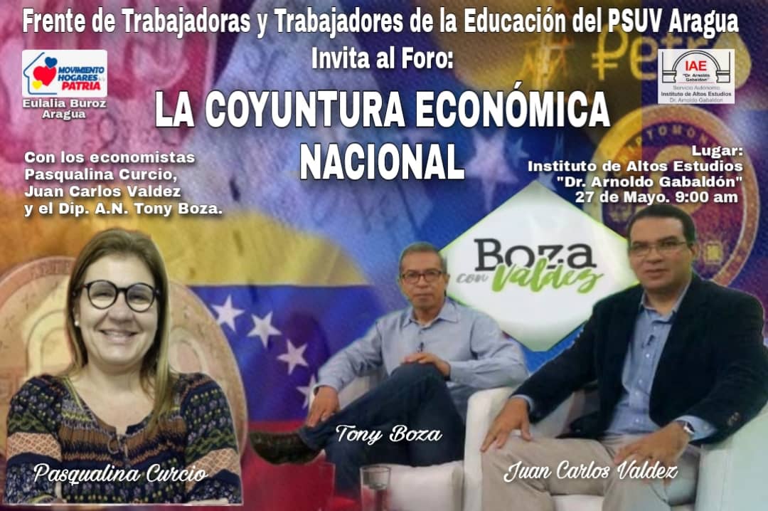 tonyboza's tweet photo. Foro: Coyuntura Económica Nacional. 27 de mayo. Con @pasquicurcio @Jcvgvaliente invita: Frente de Trabajadoras y Trabajadores de la Educación del Psuv Aragua. Lugar: Instituto de Altos Estudios "Dr. Arnoldo Gabaldón" 9:00 am https://t.co/1PtSax6h96