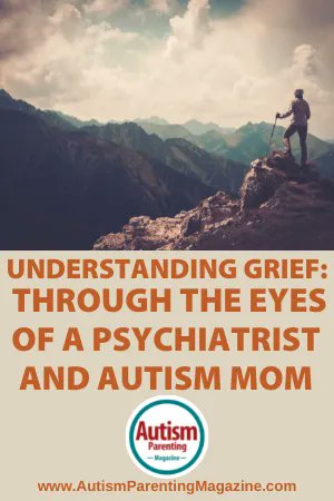 Understanding Grief: Through the Eyes of a Psychiatrist and Autism Mom buff.ly/38idYKE #Autism