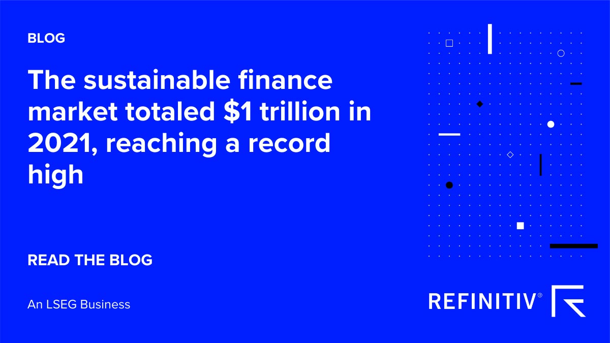 Dealintel's tweet photo. @mgtoole @Refinitiv explores what 2021 #SustainableFinance #DealTrends mean for #CapitalMarkets in 2022. https://t.co/JLnaqo5gdb #SustainableLeadership https://t.co/EqPOodCeZI