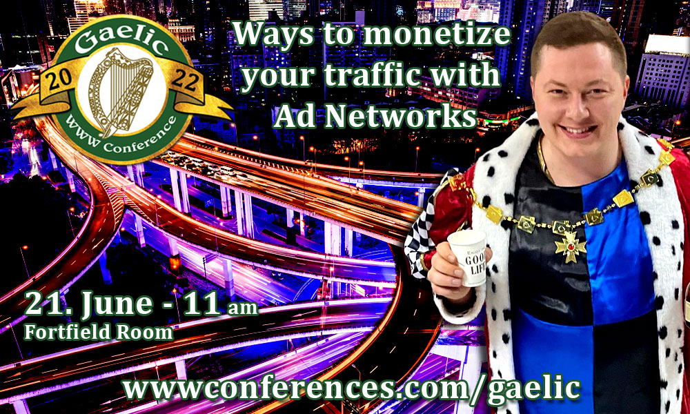 The "Ways to monetize your traffic with Ad Networks Panel" with Valentine Kovalenko
Don´t miss this and many more amazing panels @ Gaelic WWW Conference 2022.
More information: wwwconferences.com/gaelic #gwcireland #webmastermeeting