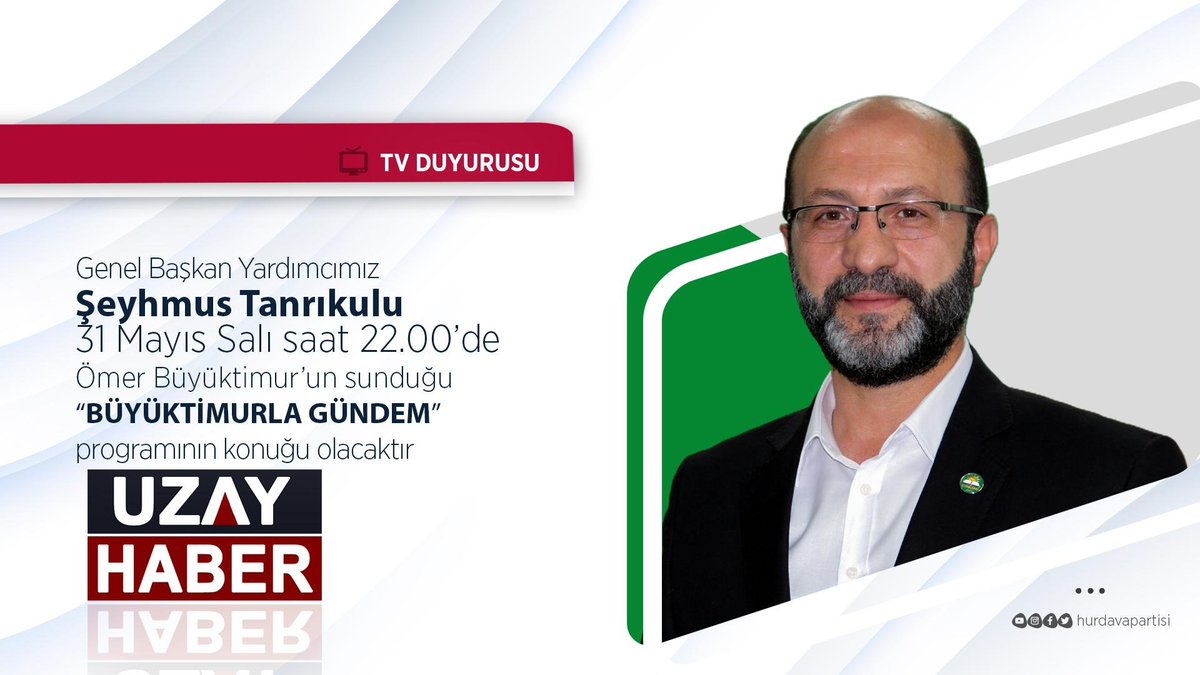 Genel Başkan Yardımcımız Sayın Şeyhmus Tanrıkulu, bu akşam saat 22.00'de Uzay Haber'de Ömer Büyüktimur'un sunduğu "Büyüktimurla Gündem" programının konuğu olacaktır. İyi seyirler.