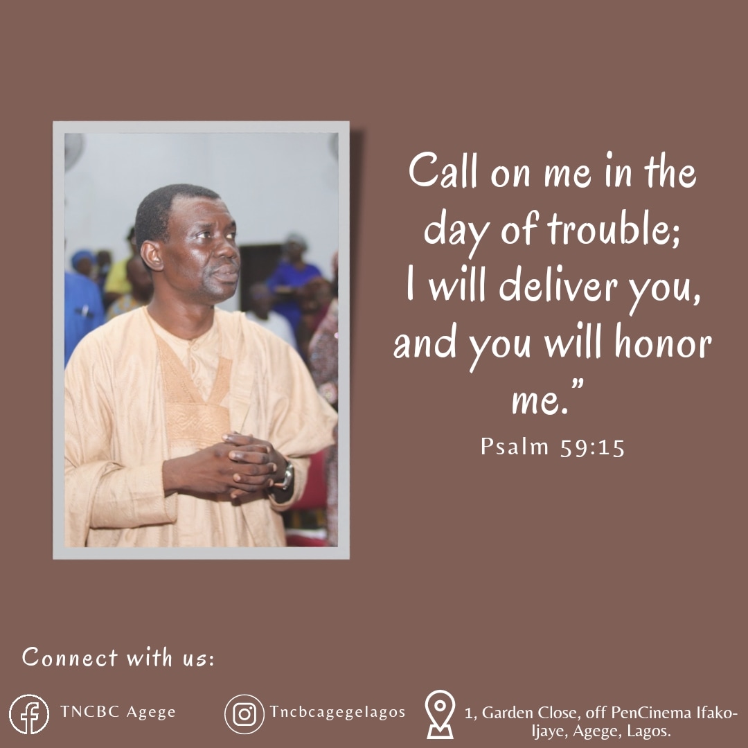 This week, you will call on God and He will answer you speedily.
You are delivered from all forms of trouble.
Your life will bring honour to God.

Have a blessed week.

#TNCBCagege