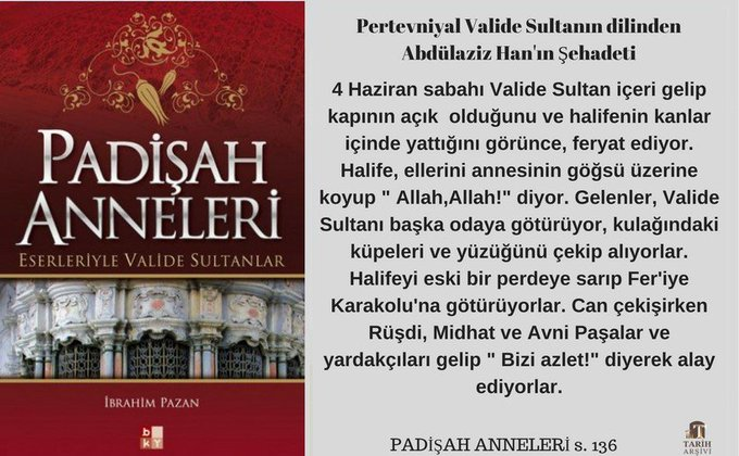 Tarih Arşivi On Twitter Pertevniyal Valide Sultanın Dilinden Abdulaziz Han ın şehadeti